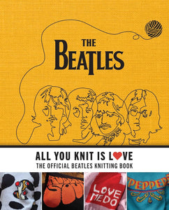 "The Beatles: All You Knit is Love" Pattern Book